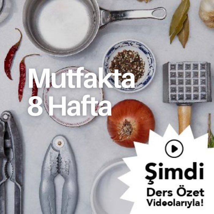 Mutfakta 8 Hafta