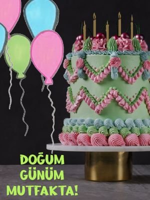 Doğum Günüm Mutfakta