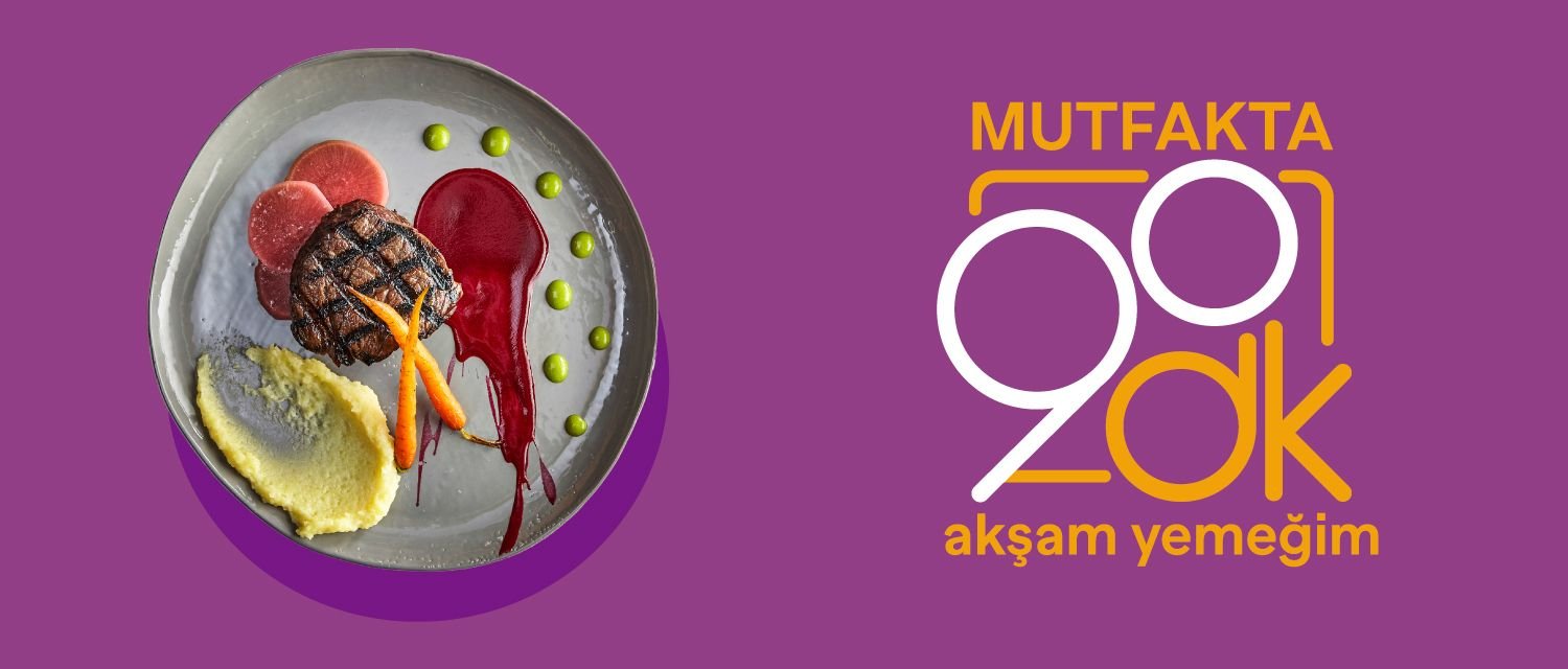 Mutfakta 90 Dakika – Akşam Yemeğim 3