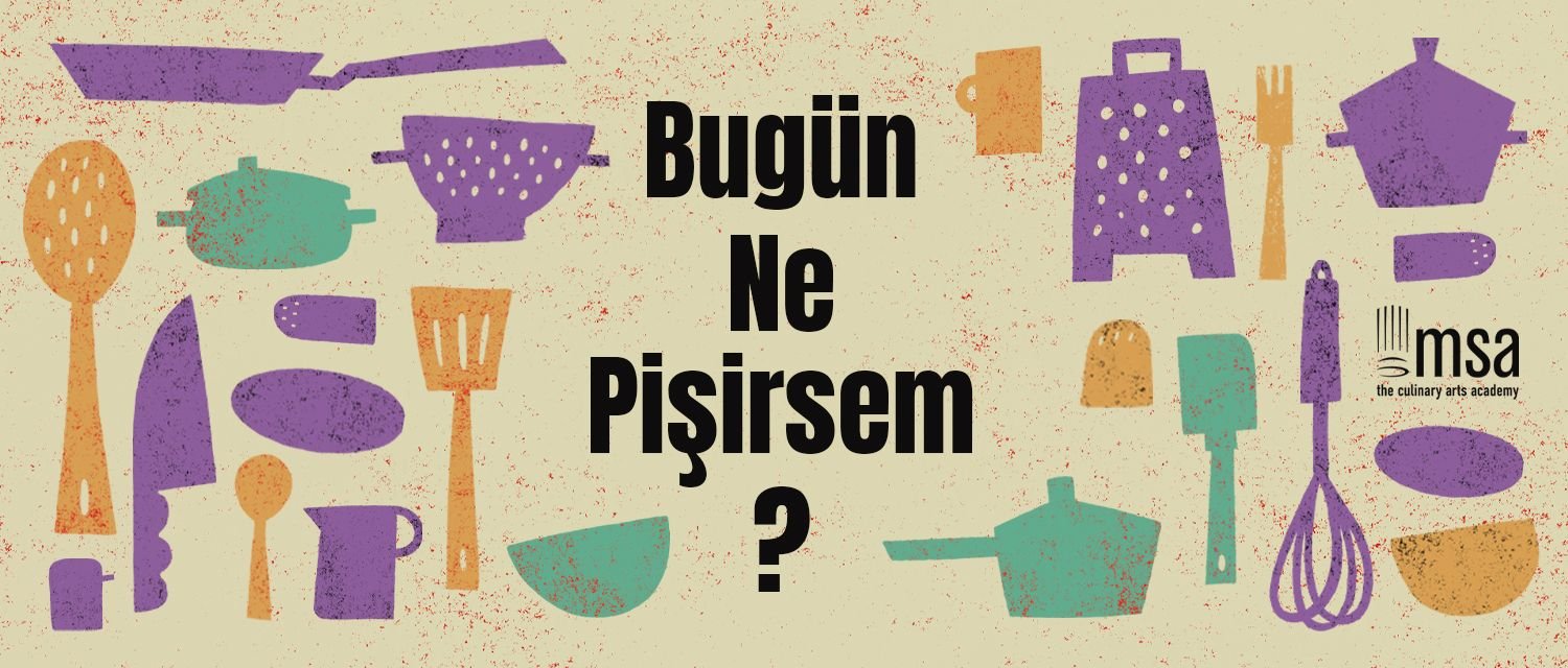 Bugün Ne Pişirsem? – 1