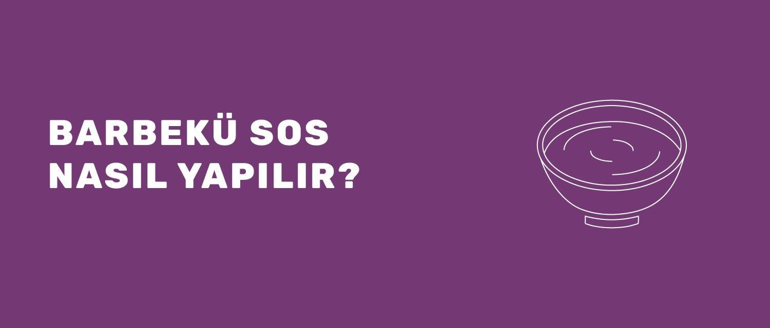 Barbekü Sos Nasıl Yapılır?