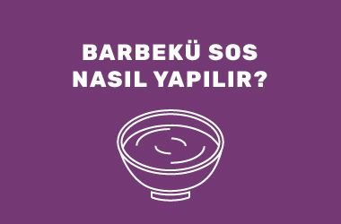 Barbekü Sos Nasıl Yapılır?