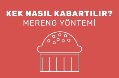Kek Nasıl Kabartılır? Mereng Yöntemi