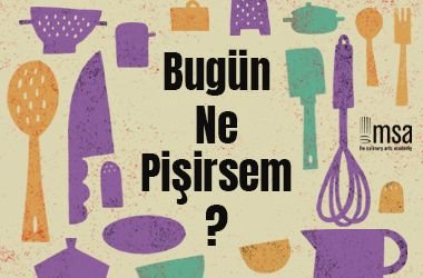 Bugün Ne Pişirsem? – 1